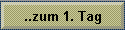 ..zum 1. Tag
