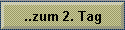 ..zum 2. Tag